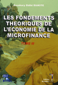 Les Fondements Théoriques De L'économie De La Microfinance  Volume 3